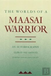 The Worlds Of A Maasai Warrior