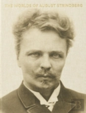The Worlds Of August Strindberg