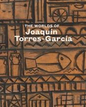 The Worlds Of Joaquin Torres-Garcia