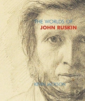 The Worlds Of John Ruskin