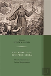 The Worlds Of Junipero Serra