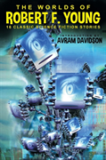 The Worlds Of Robert F. Young