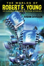 The Worlds Of Robert F. Young