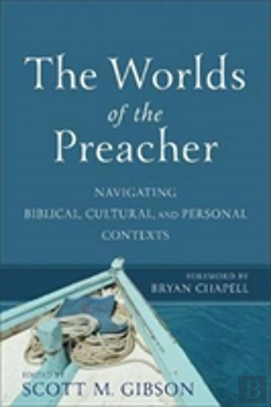 Bertrand.pt - The Worlds Of The Preacher Â€“ Navigating Biblical, Cultural, And Personal Contexts