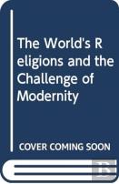 The World'S Religions And The Challenge Of Modernity