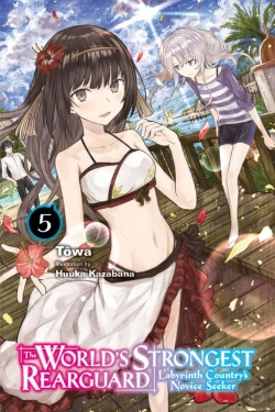 Bertrand.pt - The World'S Strongest Rearguard: Labyrinth Country'S Novice Seeker, Vol. 5 (Light Novel)