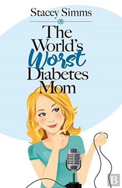 Bertrand.pt - The World'S Worst Diabetes Mom: Real-Lif