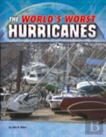 The World'S Worst Hurricanes