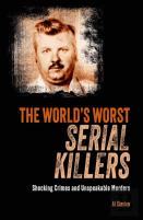 The World'S Worst Serial Killers