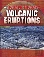 The World'S Worst Volcanic Eruptions