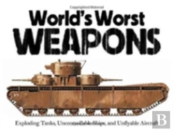 Bertrand.pt - The World'S Worst Weapons