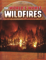 The World'S Worst Wildfires