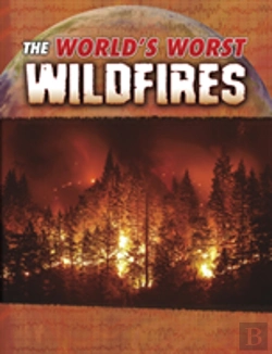 Bertrand.pt - The World'S Worst Wildfires