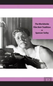 The Worldwide Film Noir Tradition