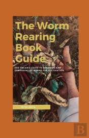 The Worm Rearing Book Guide