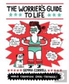 The Worrier'S Guide To Life