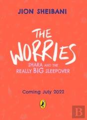 The Worries: Shara And The Really Big Sleepover