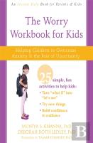 The Worry Workbook For Kids