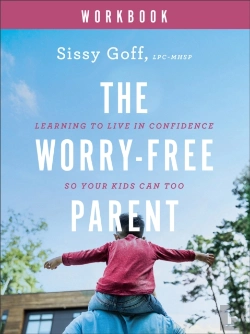 Bertrand.pt - The Worryâ€“Free Parent Workbook Â€“ Learning To Live In Confidence So Your Kids Can Too