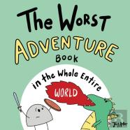 The Worst Adventure Book In The Whole Entire World