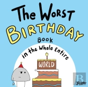 The Worst Birthday Book In The Whole Ent
