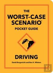 The Worst-Case Scenario Pocket Guide: Driving