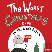 The Worst Christmas Book In The Whole Entire World