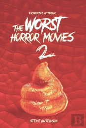 The Worst Horror Movies 2