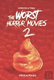 The Worst Horror Movies 2