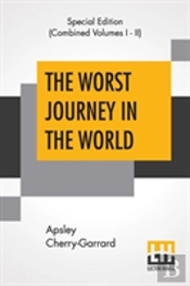 The Worst Journey In The World (Complete)