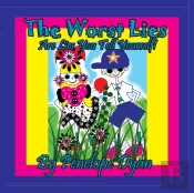 The Worst Lies . . . Are Lies You Tell Yourself!