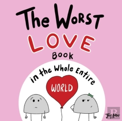 Bertrand.pt - The Worst Love Book In The Whole Entire World