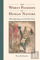 The Worst Passions Of Human Nature