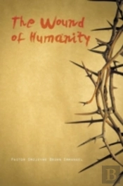 The Wound Of Humanity