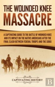 The Wounded Knee Massacre