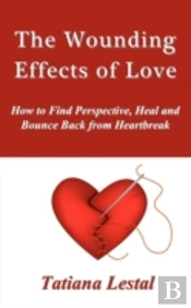 The Wounding Effects Of Love. How To Fin