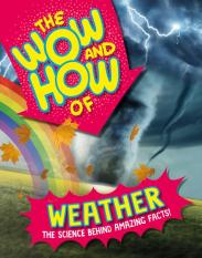 The Wow And How Of Weather