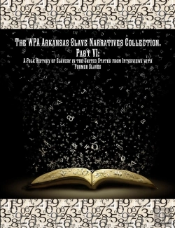 Bertrand.pt - The Wpa Arkansas Slave Narratives Collection. Part Vii