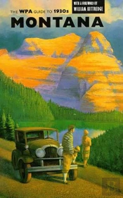 The Wpa Guide To 1930s Montana
