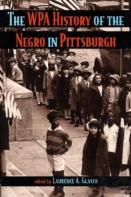 The Wpa History Of The Negro In Pittsburgh