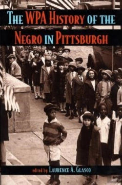 Bertrand.pt - The Wpa History Of The Negro In Pittsburgh