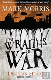 The Wraiths Of War (Obsidian Heart Book 3