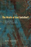 The Wrath Of God Satisfied?