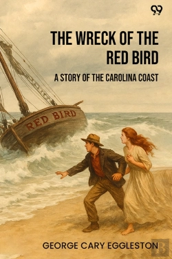 Bertrand.pt - The Wreck Of The Red Bird A Story Of The Carolina Coast