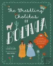 The Wrestling Cholitas Of Bolivia
