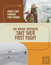 The Wright Brothers Take Their First Flight