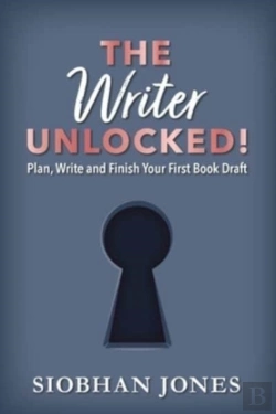 Bertrand.pt - The Writer Unlocked!: Plan, Write And Fi