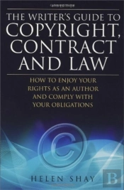The Writer'S Guide To Copyright, Contract And Law, 4th Edition