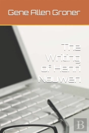 The Writing Of Henri Nouwen
