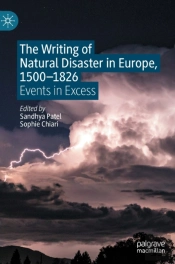 The Writing Of Natural Disaster In Europe, 1500â€“1826